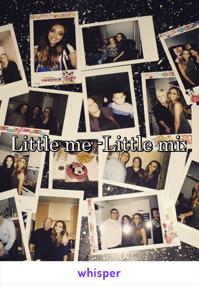 Little me -Little mix