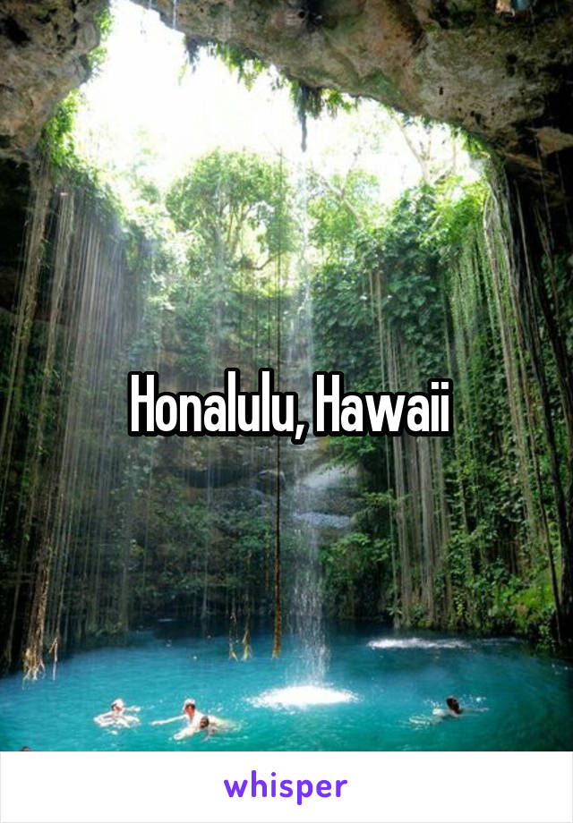 Honalulu, Hawaii