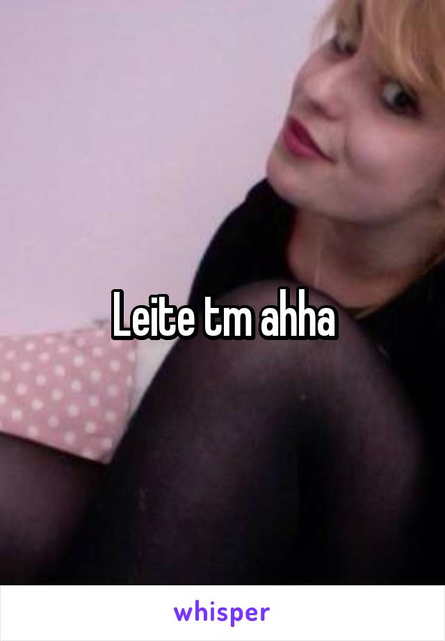 Leite tm ahha