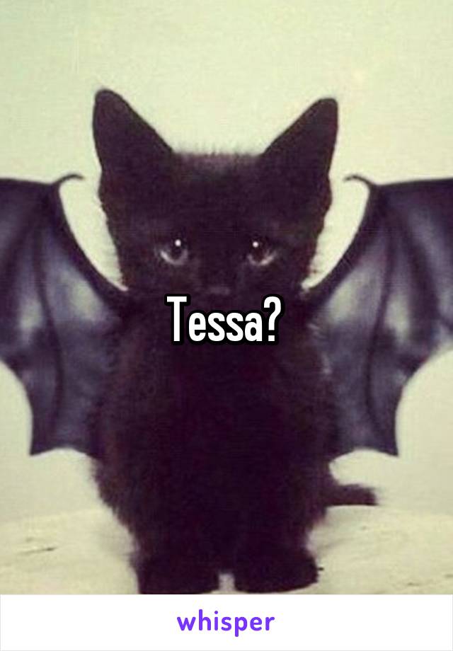 Tessa? 