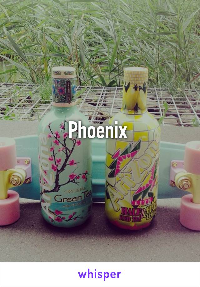 Phoenix 
