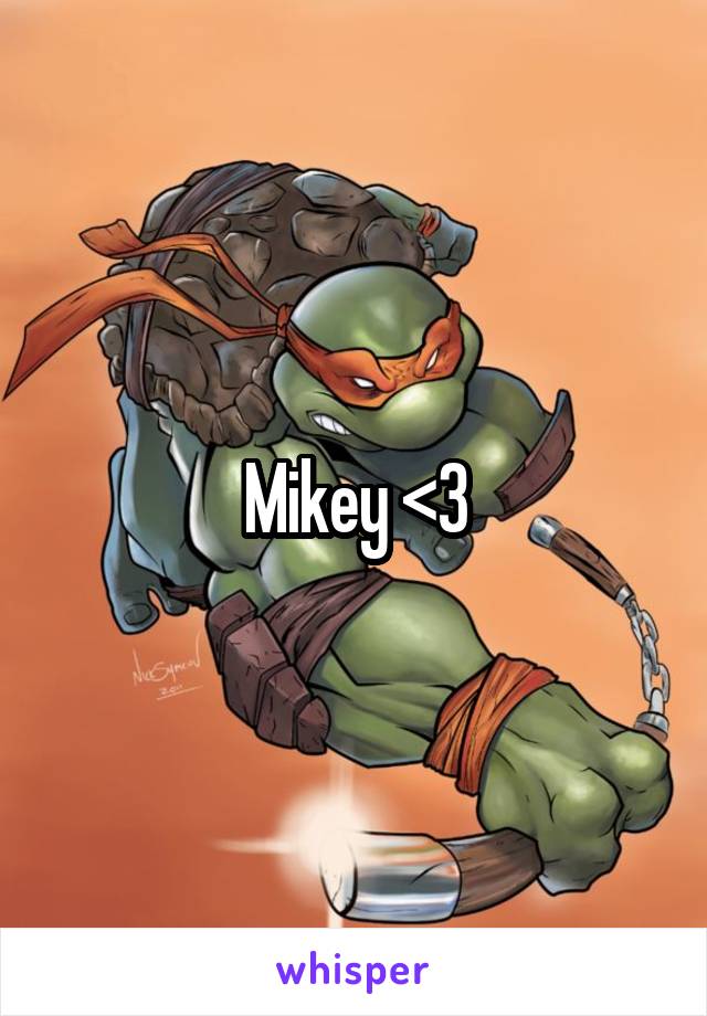 Mikey <3