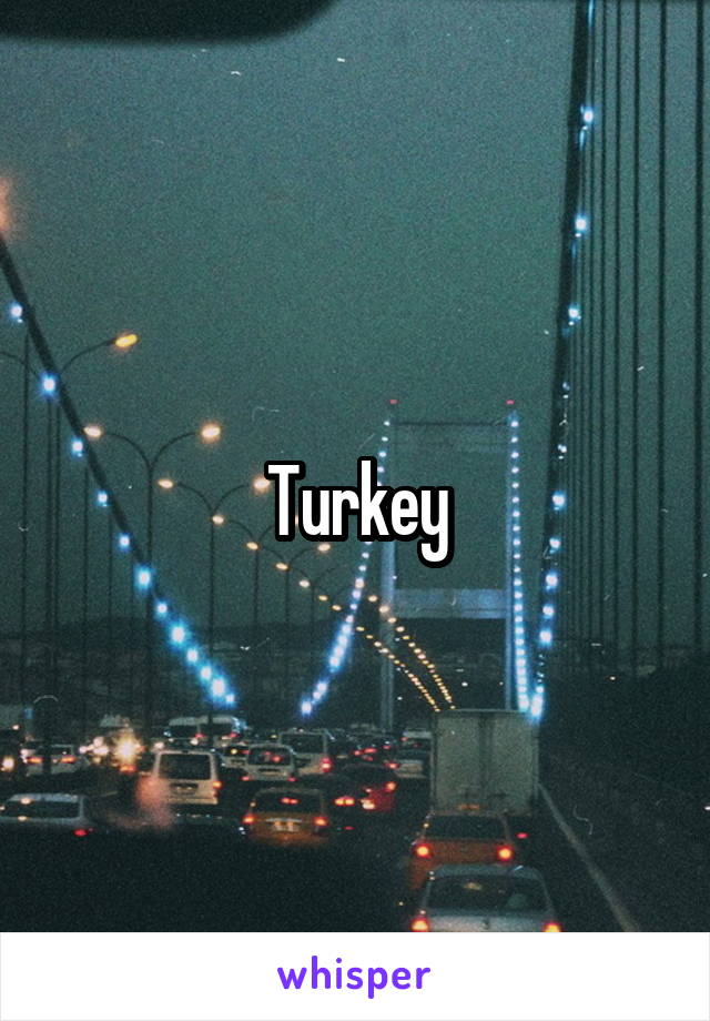 Turkey