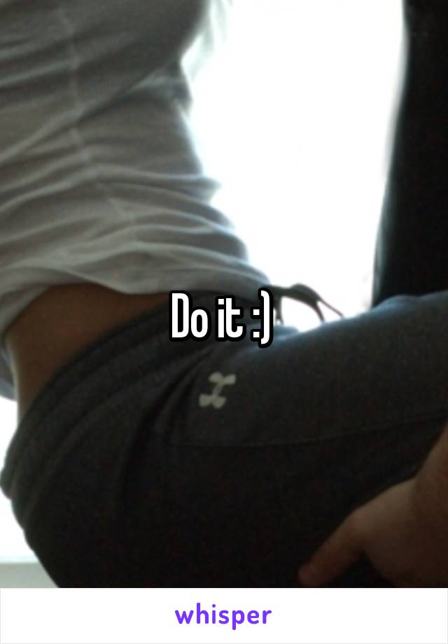 Do it :) 