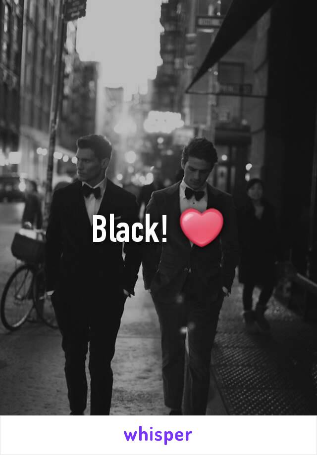 Black! ❤