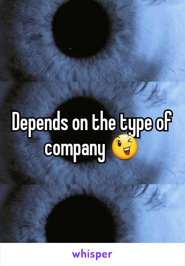 Depends on the type of company 😉
