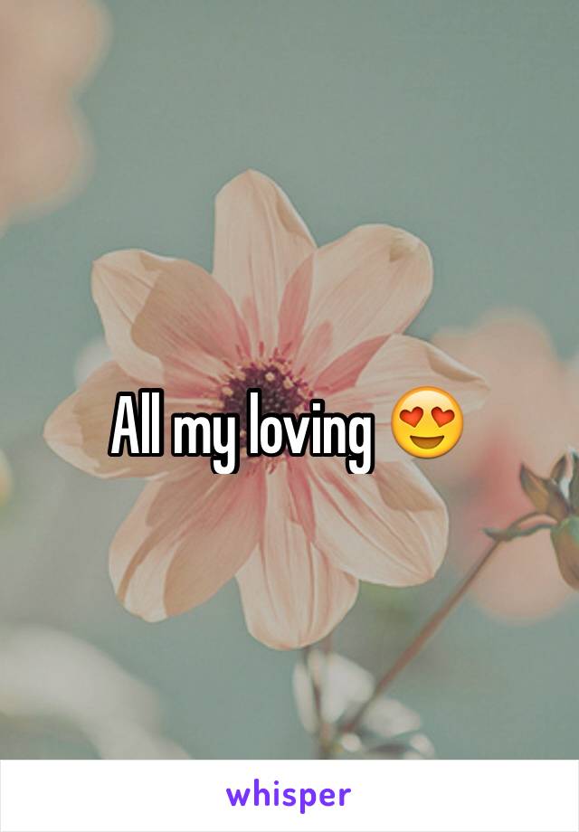 All my loving 😍