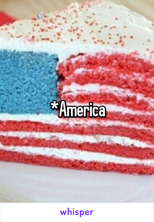 *America
