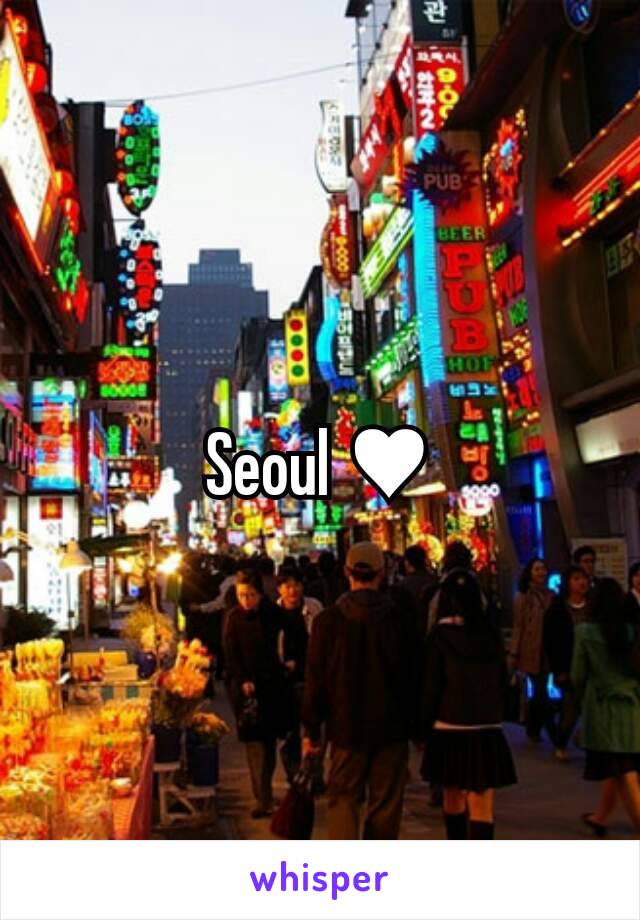 Seoul ♥