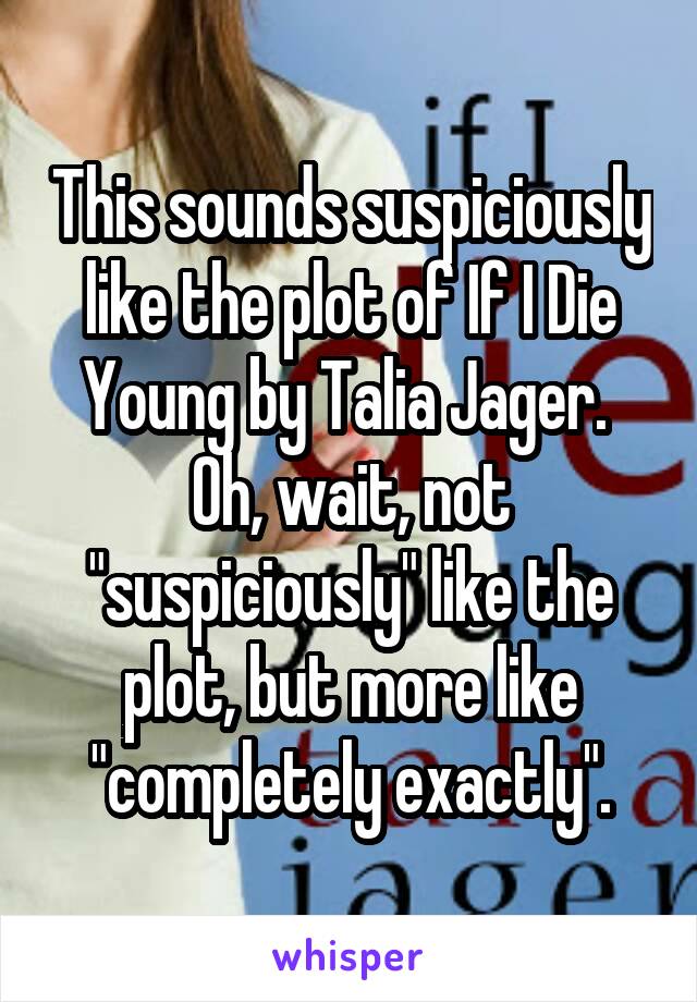 This sounds suspiciously like the plot of If I Die Young by Talia Jager. 
Oh, wait, not "suspiciously" like the plot, but more like "completely exactly".