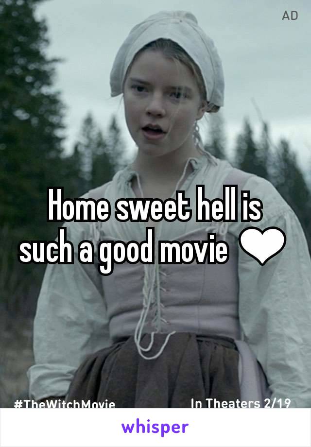 Home sweet hell is such a good movie ❤