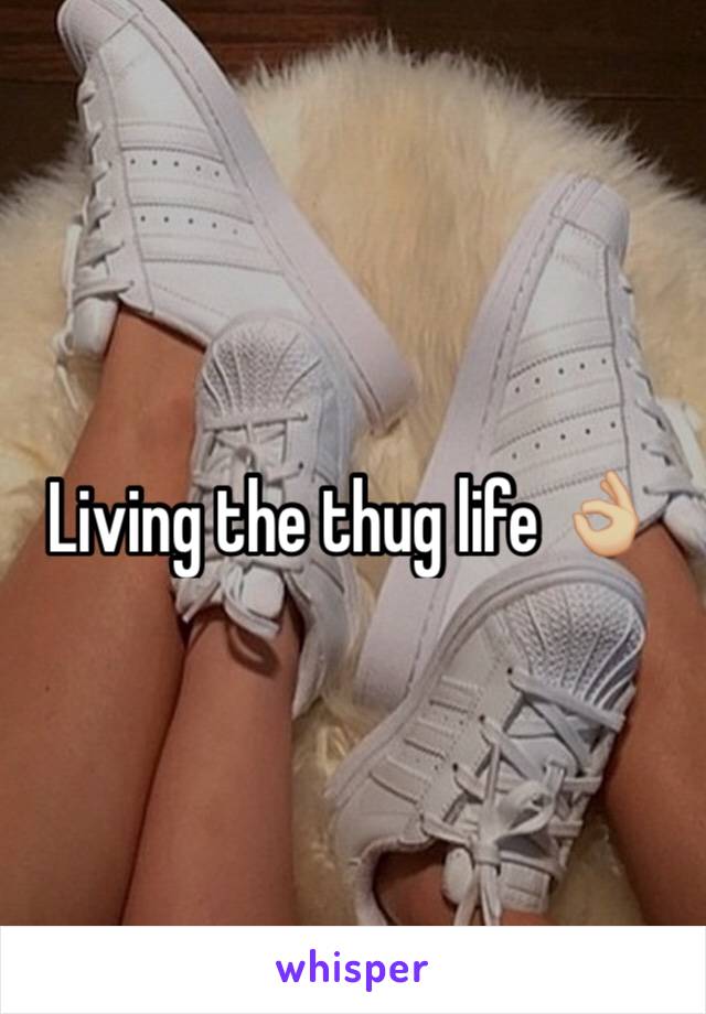 Living the thug life 👌🏼