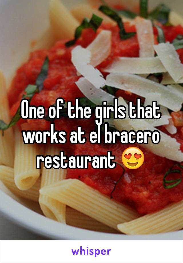 One of the girls that works at el bracero restaurant 😍