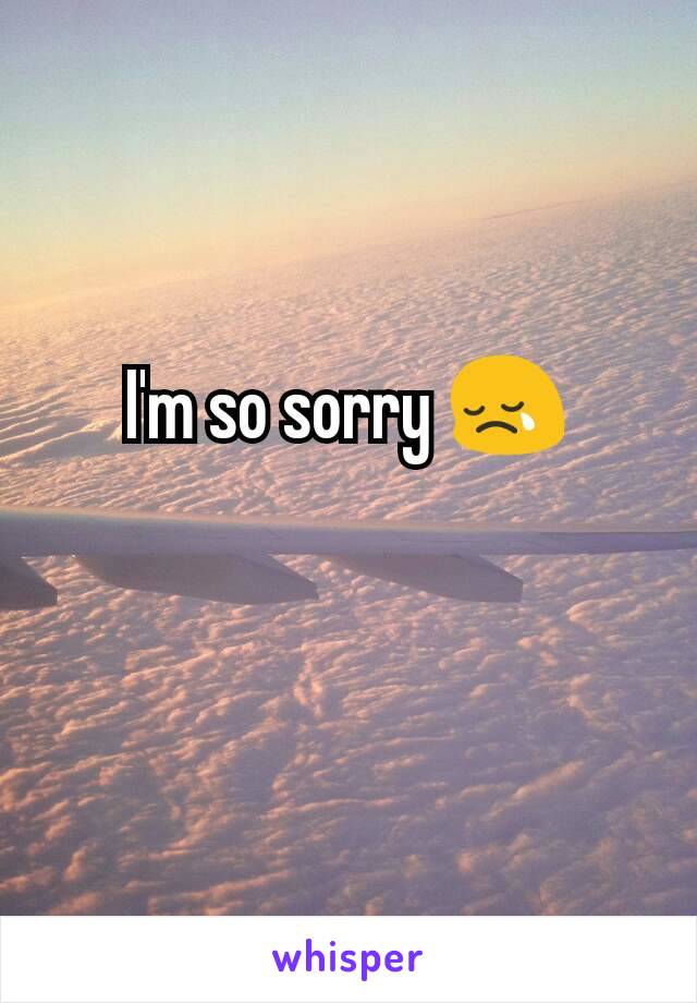 I'm so sorry 😢