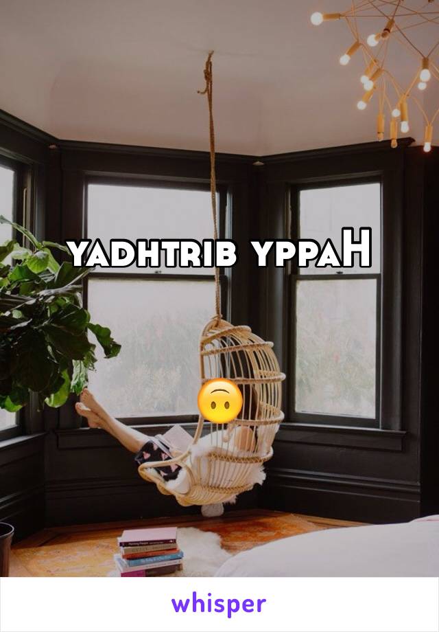 yadhtrib yppaH


🙃