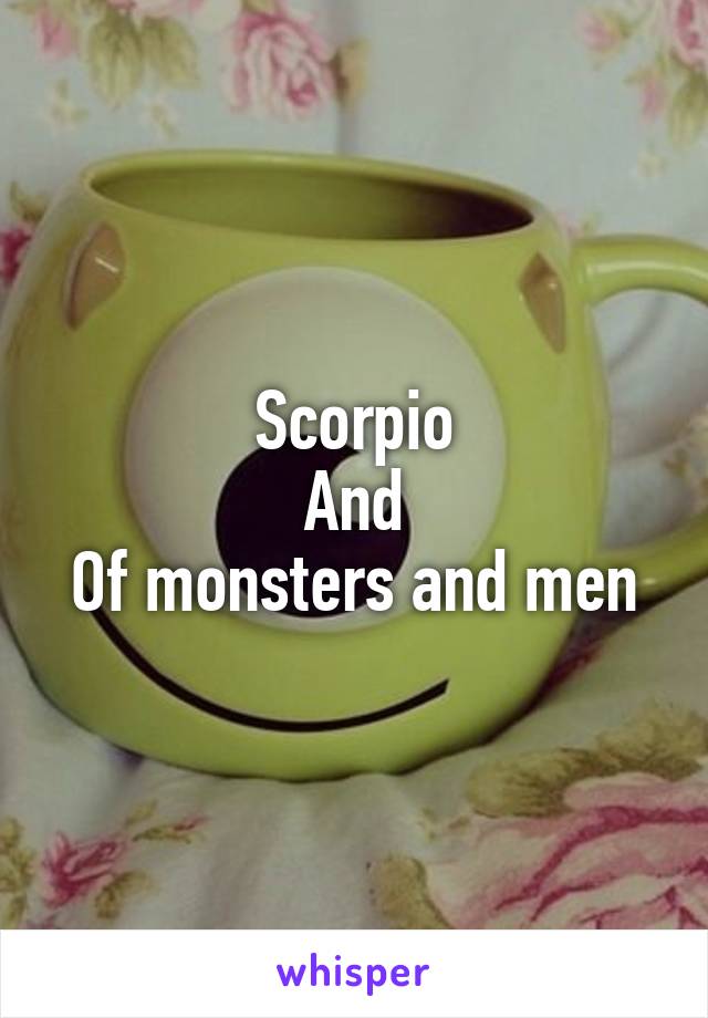 Scorpio
And
Of monsters and men