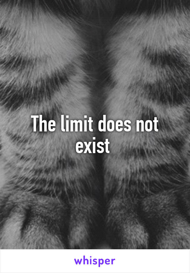 The limit does not exist 