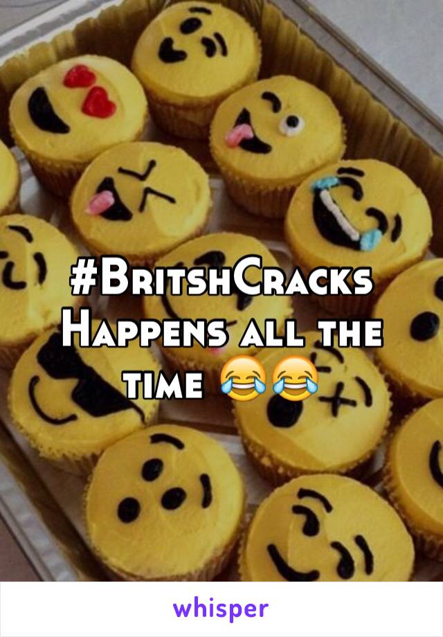 #BritshCracks
Happens all the time 😂😂