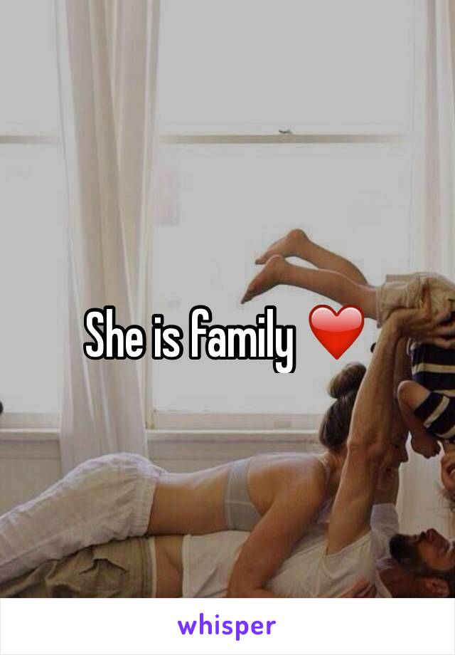 She is family ❤️