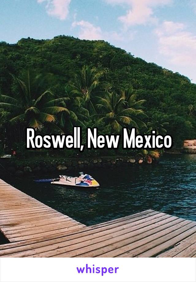 Roswell, New Mexico