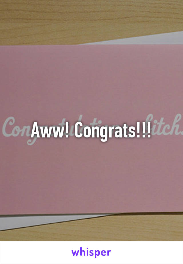 Aww! Congrats!!!