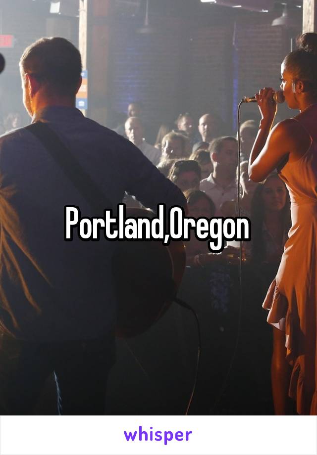 Portland,Oregon 