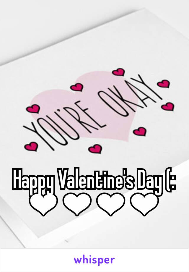 Happy Valentine's Day (:
❤❤❤❤