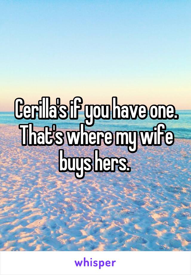 Cerilla's if you have one. That's where my wife buys hers. 