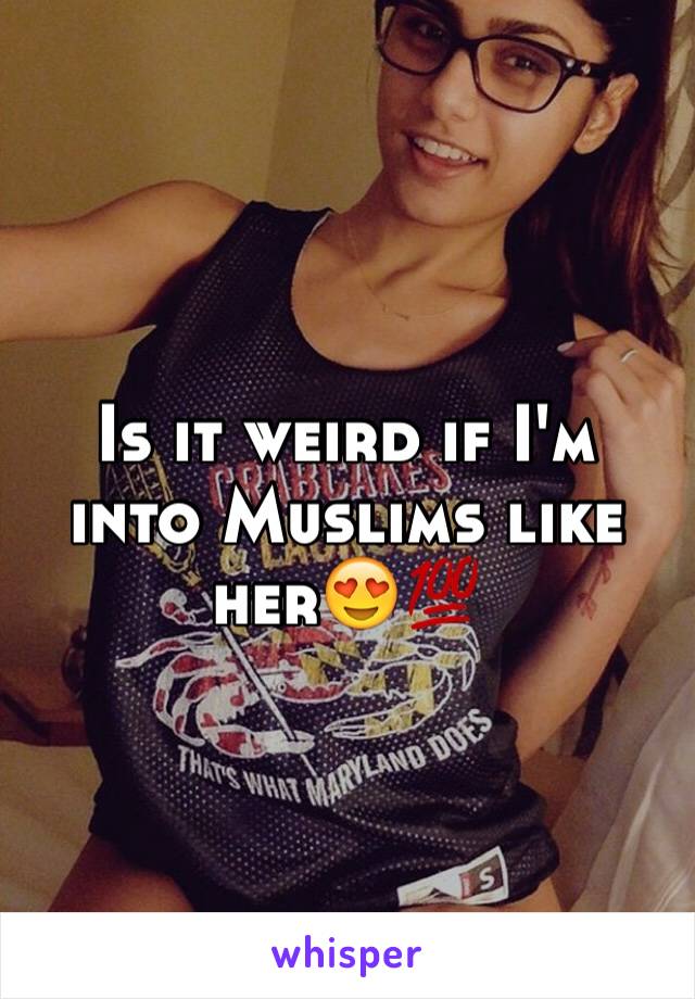 Is it weird if I'm into Muslims like her😍💯