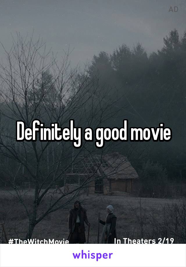Definitely a good movie