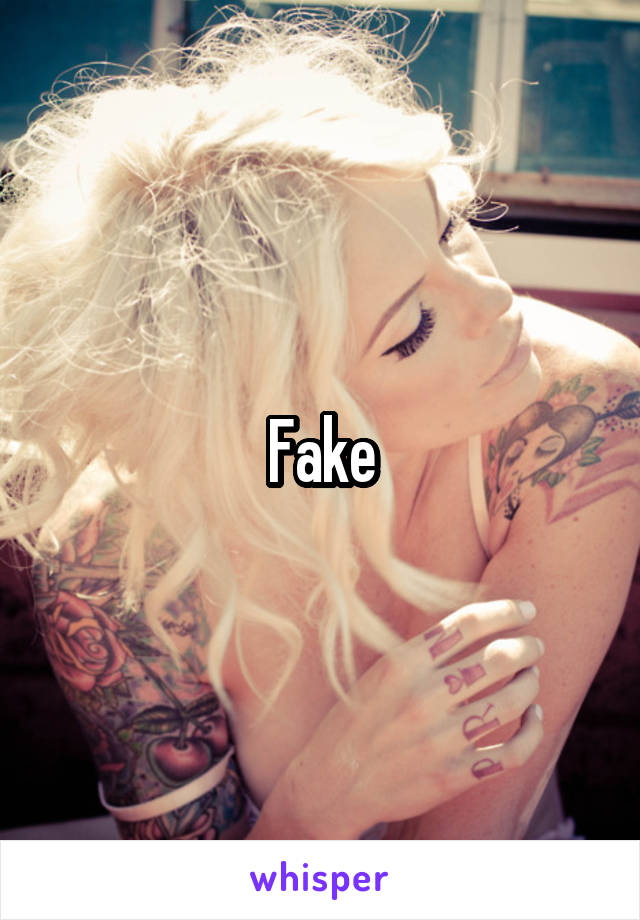 Fake