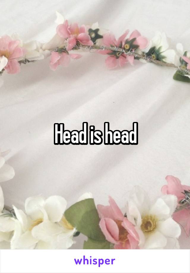 Head is head