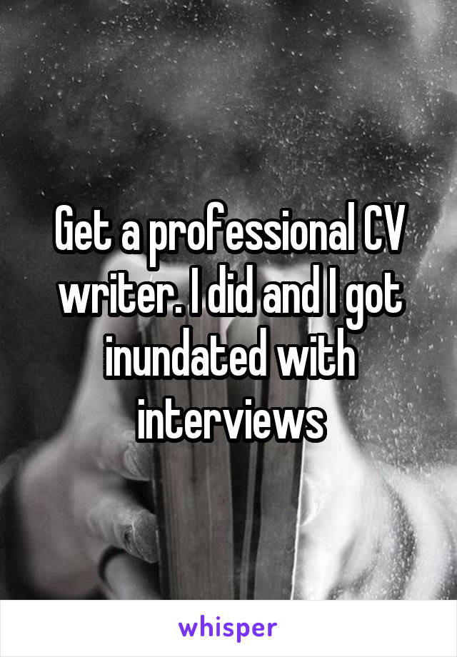 Get a professional CV writer. I did and I got inundated with interviews