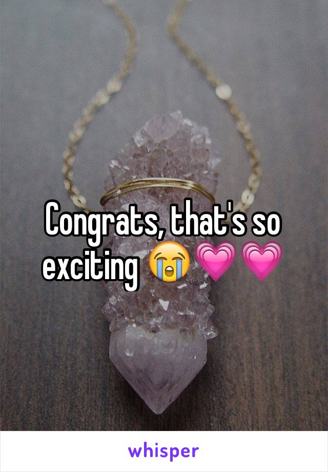 Congrats, that's so exciting 😭💗💗
