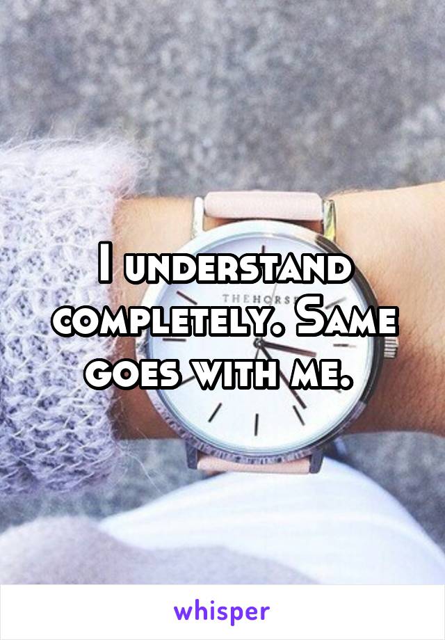 I understand completely. Same goes with me. 