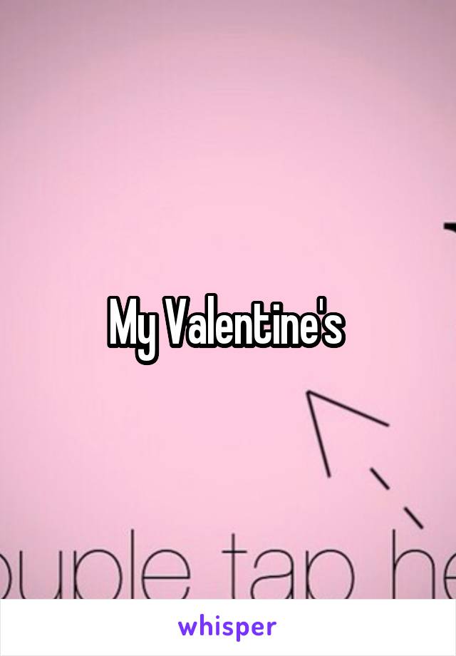 My Valentine's 