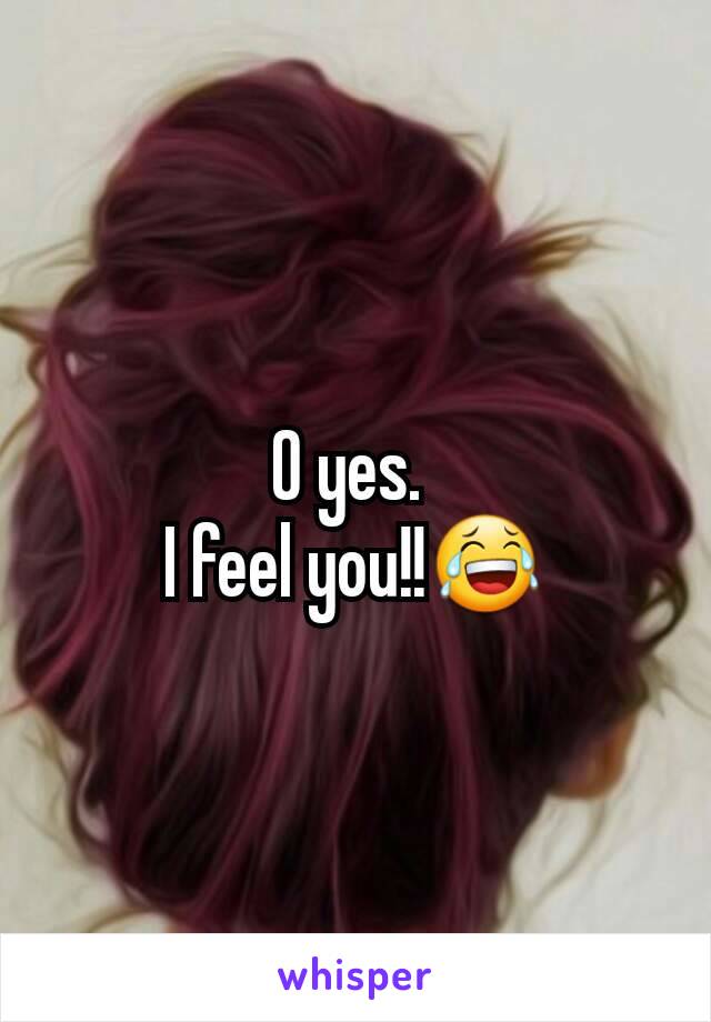 O yes. 
I feel you!!😂
