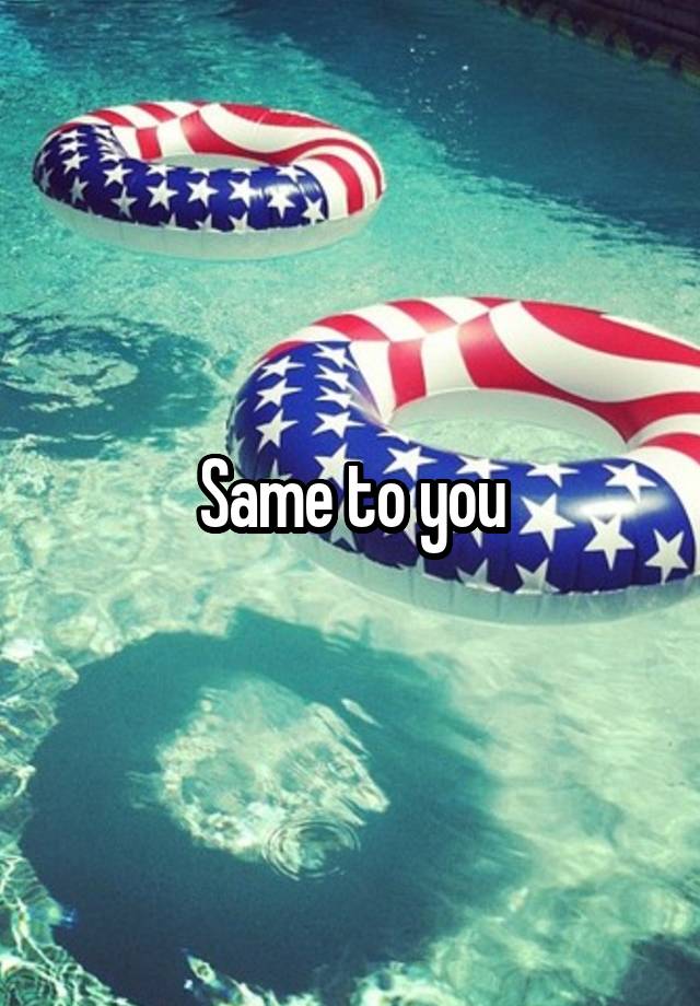 same-to-you