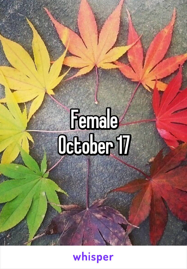Female
October 17