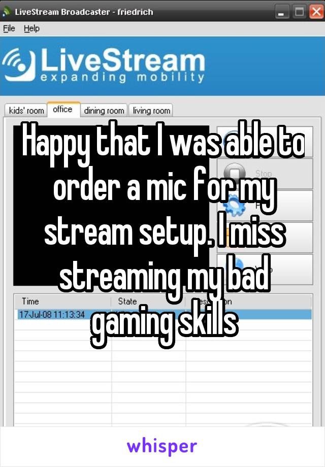 Happy that I was able to order a mic for my stream setup. I miss streaming my bad gaming skills