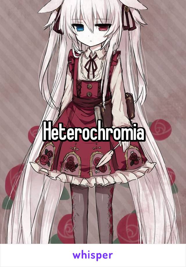 Heterochromia