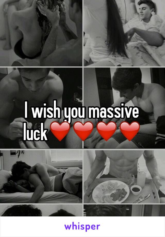 I wish you massive luck❤️❤️❤️❤️