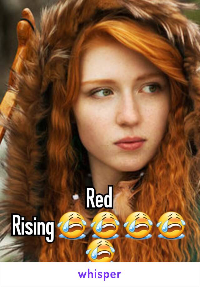 Red Rising😭😭😭😭😭