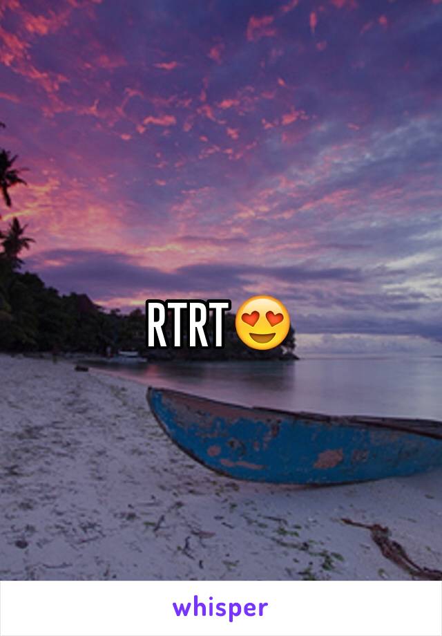 RTRT😍