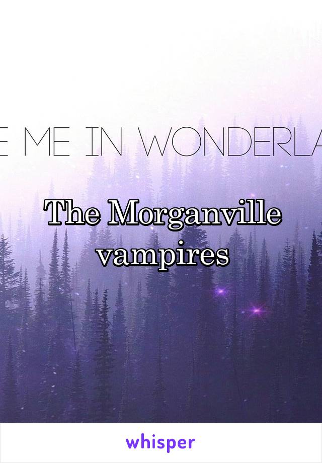 The Morganville vampires