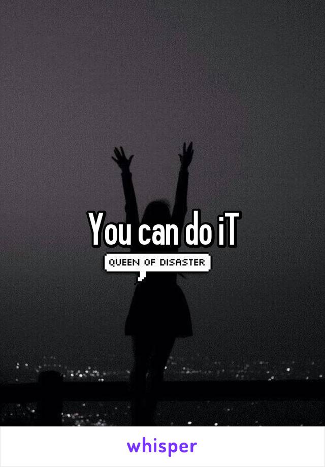 You can do iT