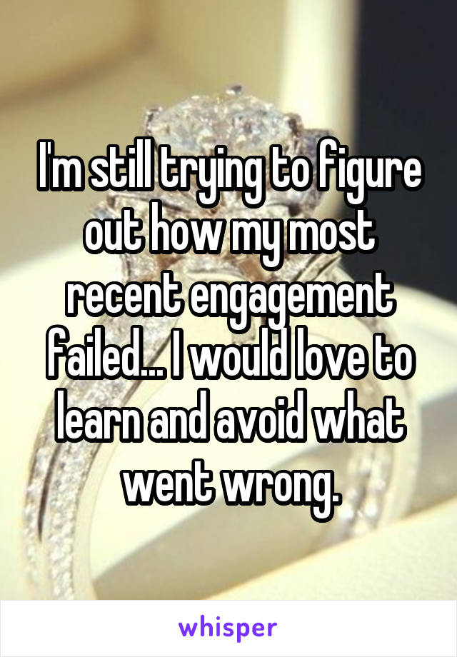 I'm still trying to figure out how my most recent engagement failed... I would love to learn and avoid what went wrong.