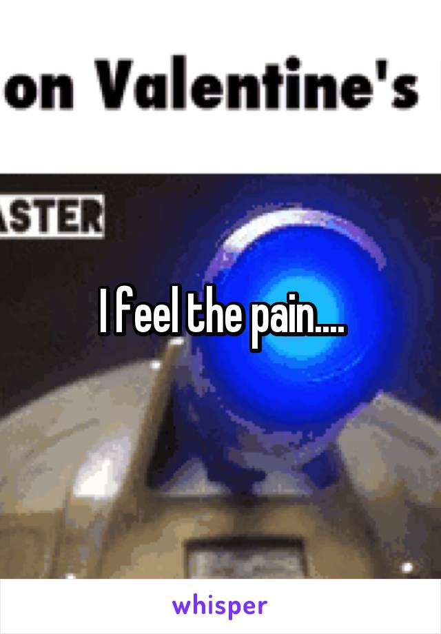 I feel the pain....