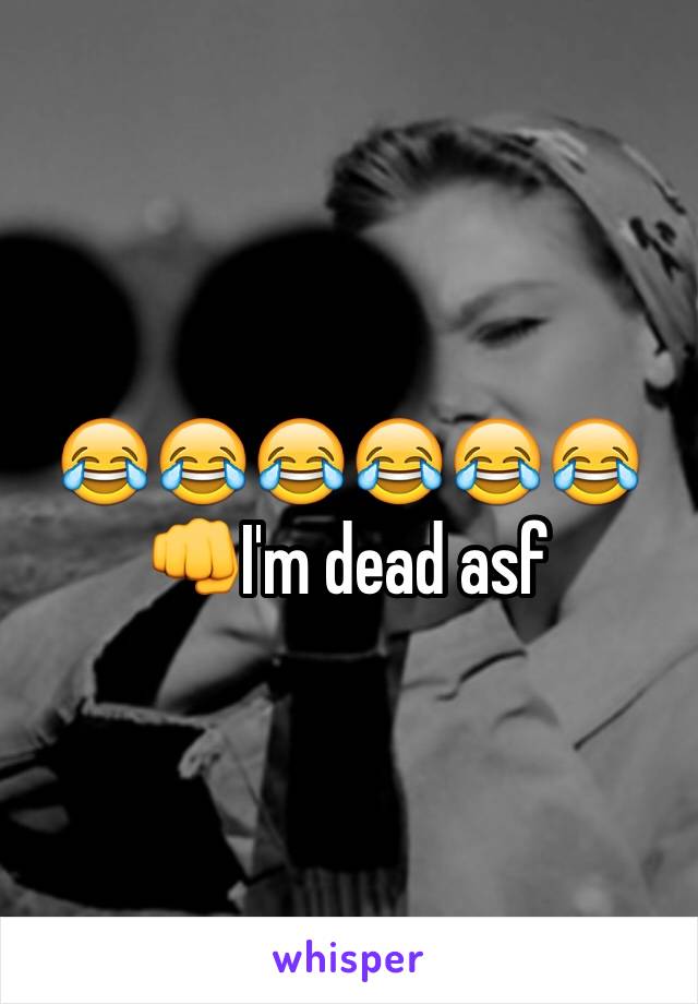 😂😂😂😂😂😂👊I'm dead asf 