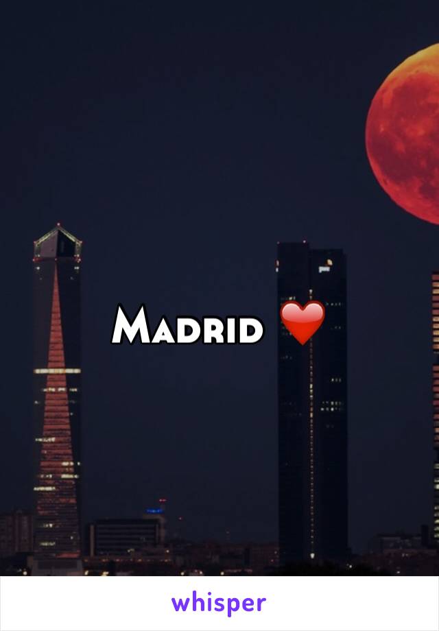 Madrid ❤️